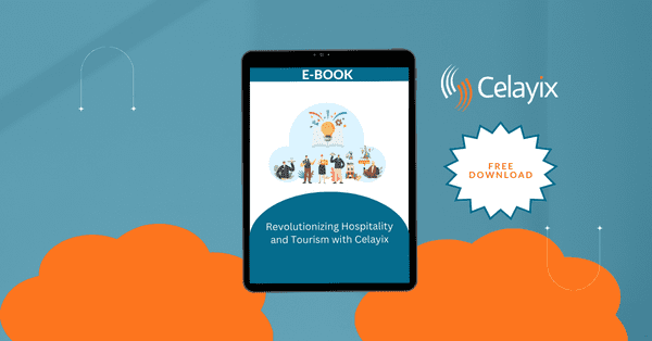 Revolutionizing Hospitality and Tourism with Celayix